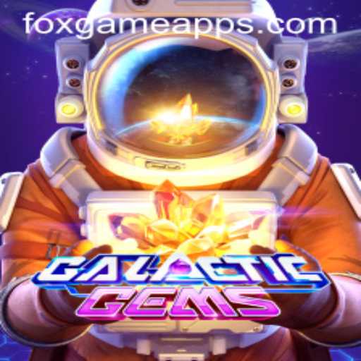 GalacticGems: The Exciting New FOX GAME Captivating Players Worldwide