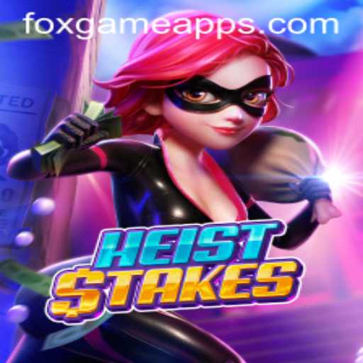 Exploring the Dynamic World of HeistStakes with FOX GAME