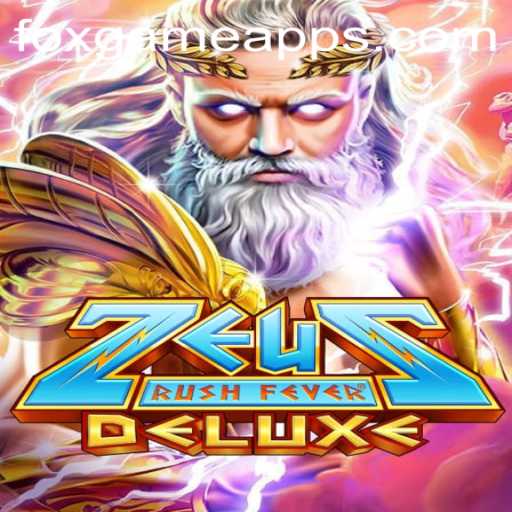 ZeusRushFeverDeluxe: Unleashing the Storm in the Gaming World with FOX GAME